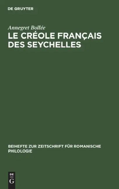 Le Créole Français Des Seychelles (English, Annegret Bollée)
