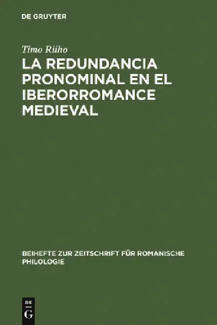 La Redundancia Pronominal En El Iberorromance Medieval (English, Timo Riiho)