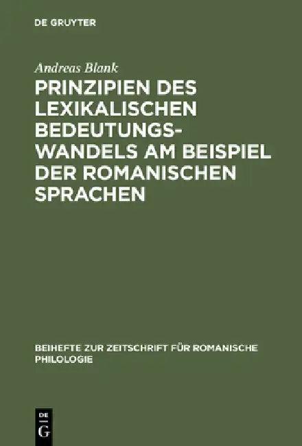 Prinzipien des lexikalischen Bedeutungswandels am Beispiel der romanischen Sprachen (English, Andreas Blank)