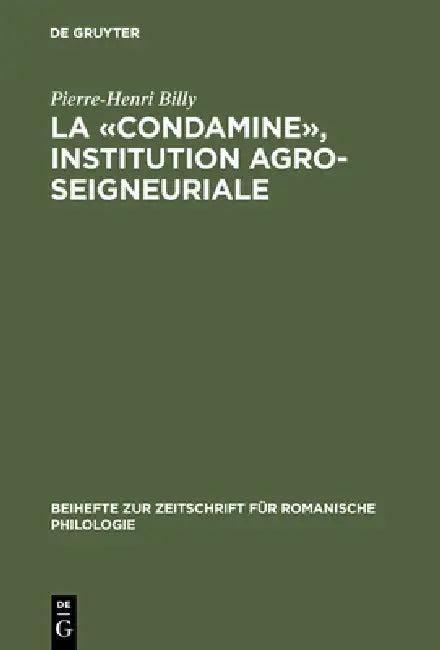 La «Condamine», Institution Agro-Seigneuriale (English, Pierre-Henri Billy)
