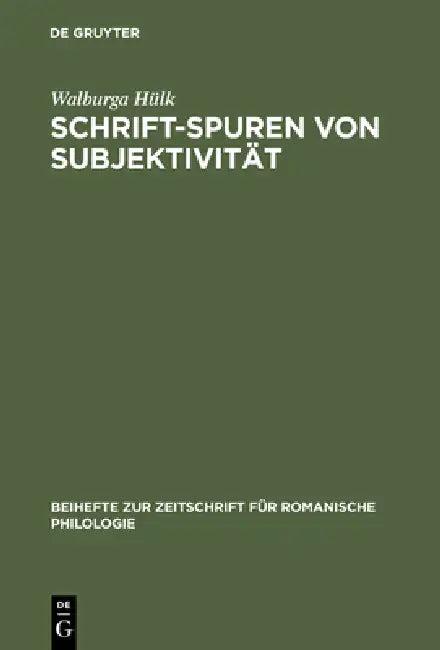 Schrift-Spuren von Subjektivität (English, Walburga Hülk)