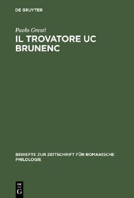 Il Trovatore Uc Brunenc (English, Paolo Gresti)