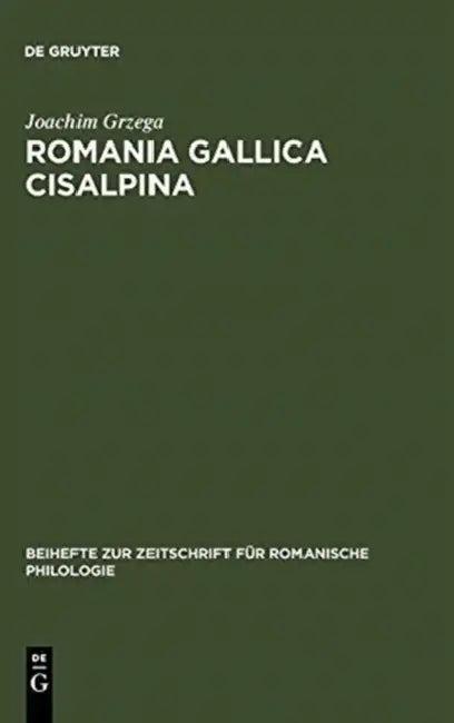 Romania Gallica Cisalpina (English, Joachim Grzega)