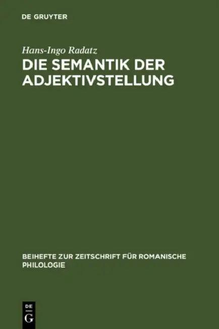 Die Semantik Der Adjektivstellung (English, Hans-Ingo Radatz)