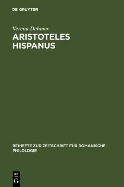 Aristoteles Hispanus (English, Verena Dehmer)