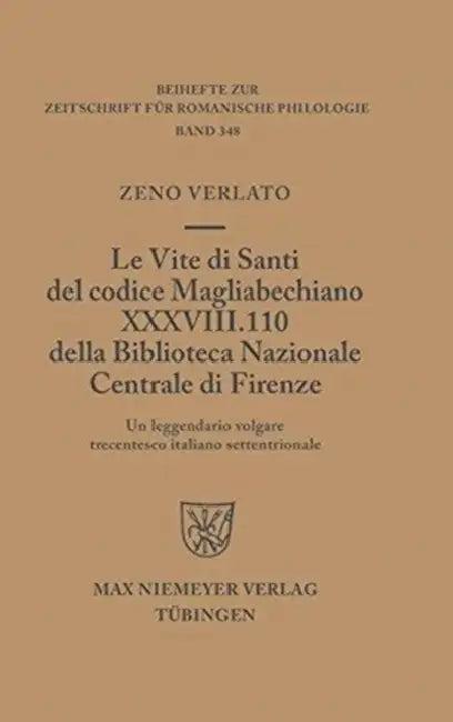 Le Vite di Santi del codice Magliabechiano XXXVIII. 110 della Biblioteca Nazionale Centrale di Firen (English, Zeno Lorenzo Verlato)