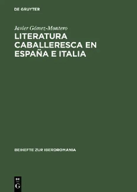 Literatura caballeresca en España e Italia (English, Javier Gómez-Montero)