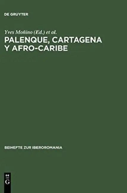 Palenque, Cartagena y Afro-Caribe (English, Yves Moñino | Armin Schwegler)