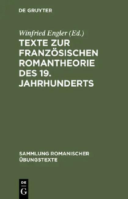 Texte Zur Französischen Romantheorie Des 19. Jahrhunderts (English, Winfried Engler)