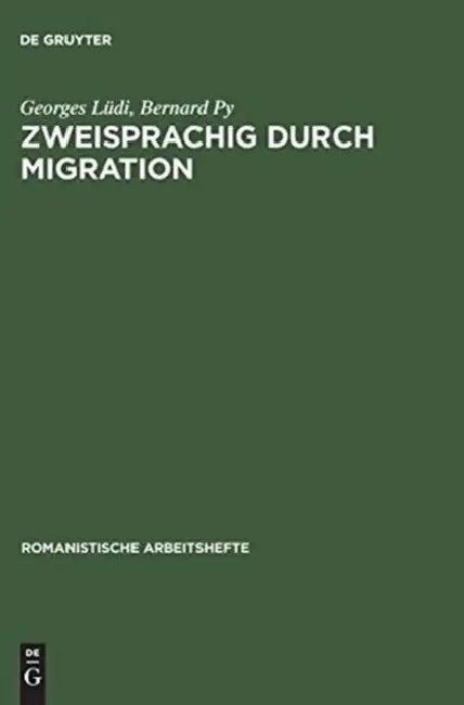 Zweisprachig durch Migration (English, Georges Lüdi | Bernard Py)