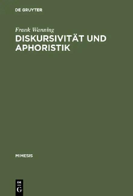 Diskursivität und Aphoristik (English, Frank Wanning)