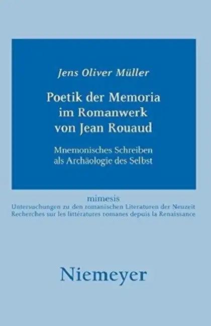 Poetik der Memoria im Romanwerk von Jean Rouaud (English, Jens Oliver Müller)