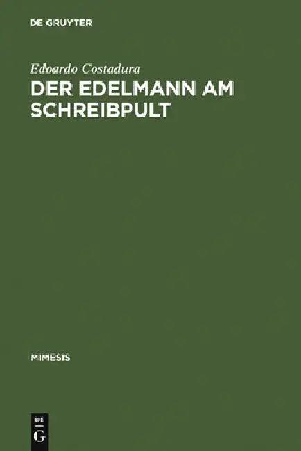 Der Edelmann am Schreibpult (English, Edoardo Costadura)