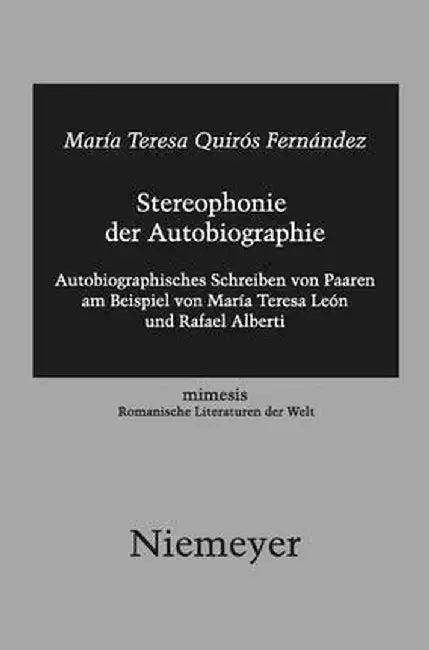 Stereophonie Der Autobiographie (English, Maria Teresa Quiros Fernandez)