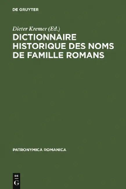 Dictionnaire Historique Des Noms de Famille Romans (English, Dieter Kremer)