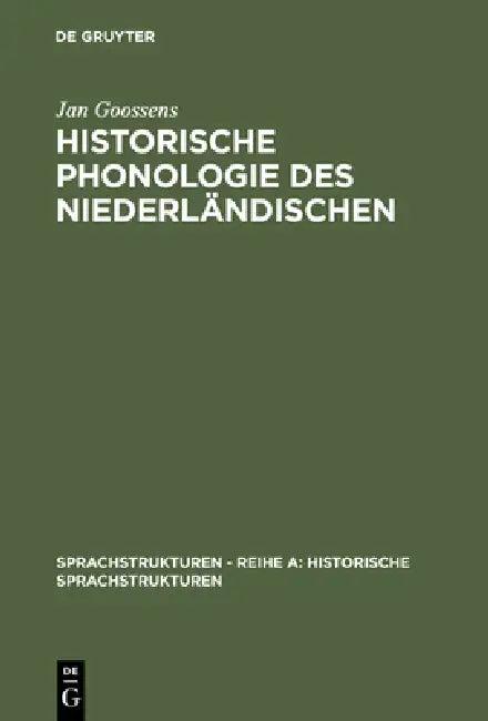 Historische Phonologie Des Niederländischen (English, Jan Goossens)
