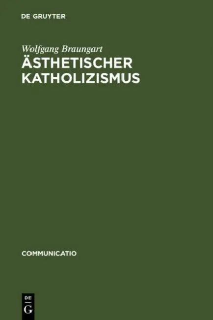 Ästhetischer Katholizismus (English, Wolfgang Braungart)