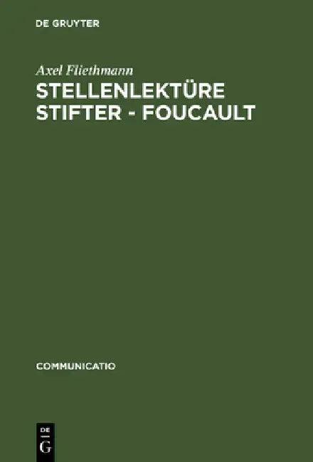 Stellenlektüre Stifter - Foucault (English, Axel Fliethmann)