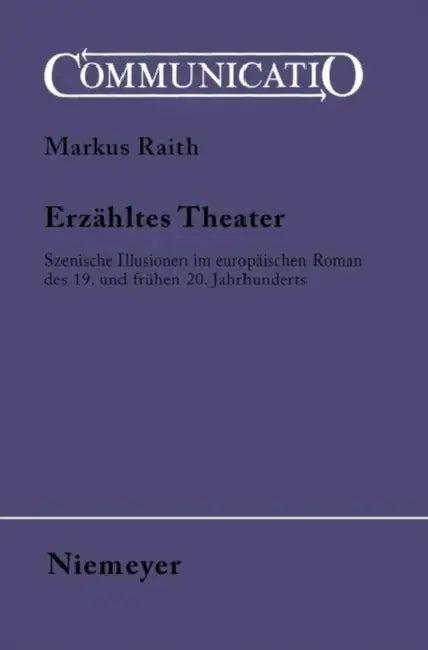Erzähltes Theater (English, Markus Raith)