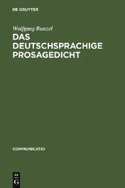 Das deutschsprachige Prosagedicht (English, Wolfgang Bunzel)