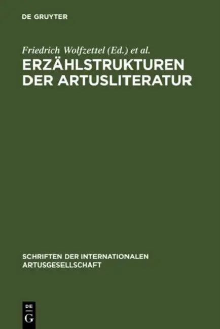 Erzählstrukturen der Artusliteratur (English, Friedrich Wolfzettel | Peter Ihring)