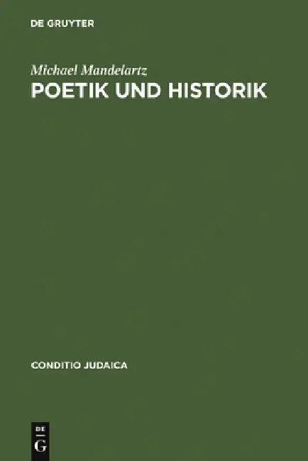 Poetik und Historik (English, Michael Mandelartz)