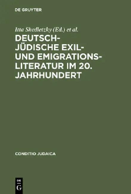 Deutsch-Jüdische Exil- Und Emigrationsliteratur Im 20. Jahrhundert (English, Itta Shedletzky | Hans Otto Horch)