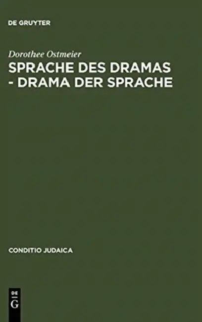 Sprache des Dramas - Drama der Sprache (English, Dorothee Ostmeier)