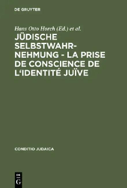 Jüdische Selbstwahrnehmung - La prise de conscience de l'identité juïve (English, Hans Otto Horch | Charlotte Wardi)