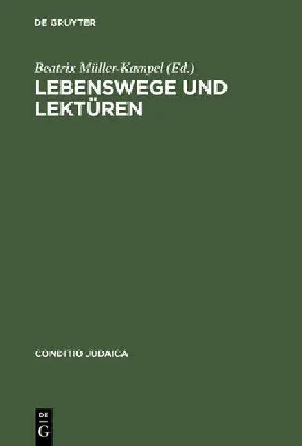 Lebenswege Und Lekturen (English, Beatrix Müller-Kampel | Carla Carnevale)