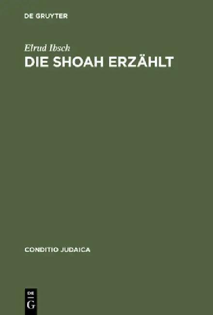 Die Shoah erzählt (English, Elrud Ibsch)