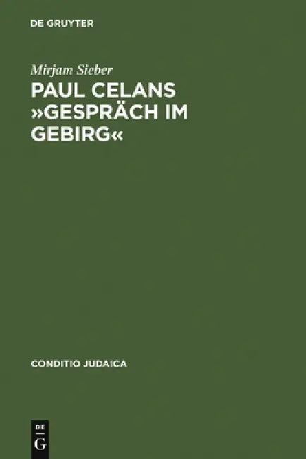 Paul Celans »Gespräch Im Gebirg« (English, Mirjam Sieber)