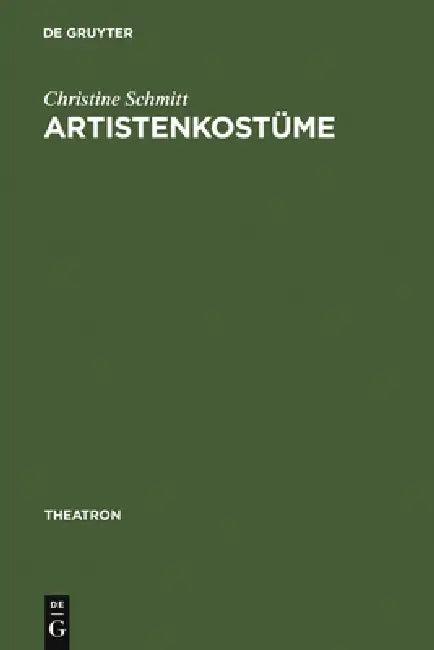 Artistenkostüme (English, Christine Schmitt)