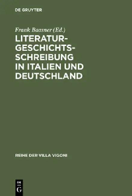 Literaturgeschichtsschreibung in Italien und Deutschland (English, Frank Baasner)