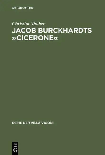 Jacob Burckhardts »Cicerone« (English, Christine Tauber)