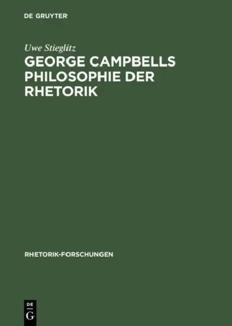 George Campbells Philosophie Der Rhetorik (English, Uwe Stieglitz)