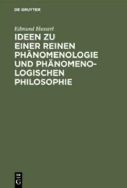 Ideen Zu Einer Reinen Phänomenologie Und Phänomenologischen Philosophie (English, Edmund Husserl)