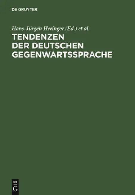 Tendenzen der deutschen Gegenwartssprache (English, Hans-Jürgen Heringer | Gunhild Samson | Michael Kauffmann)