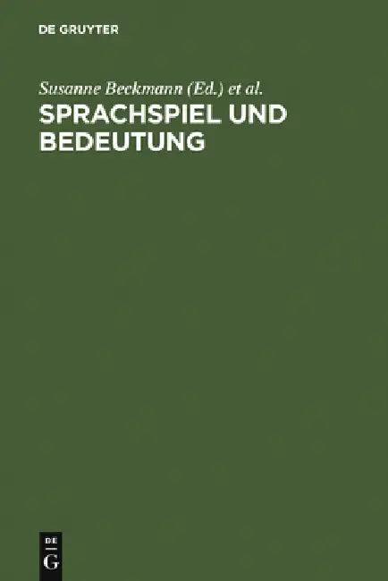 Sprachspiel und Bedeutung (English, Susanne Beckmann | Peter-Paul König | Georg Wolf)