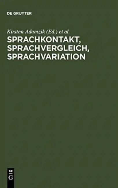 Sprachkontakt, Sprachvergleich, Sprachvariation (English, Kirsten Adamzik | Helen Christen)