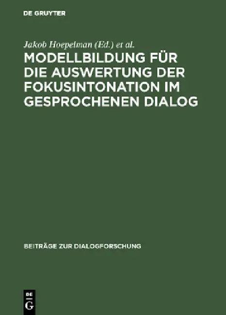 Modellbildung für die Auswertung der Fokusintonation im gesprochenen Dialog (English, Jakob Hoepelman | Joachim Machate)
