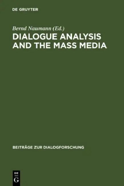 Dialogue Analysis and the Mass Media (English, Bernd Naumann)
