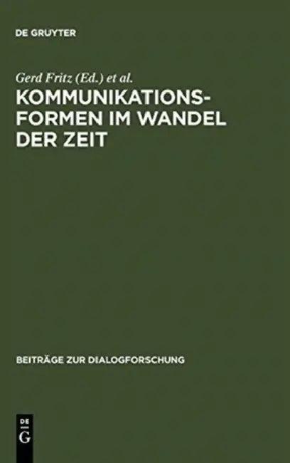 Kommunikationsformen im Wandel der Zeit (English, Gerd Fritz | Andreas H. Jucker)