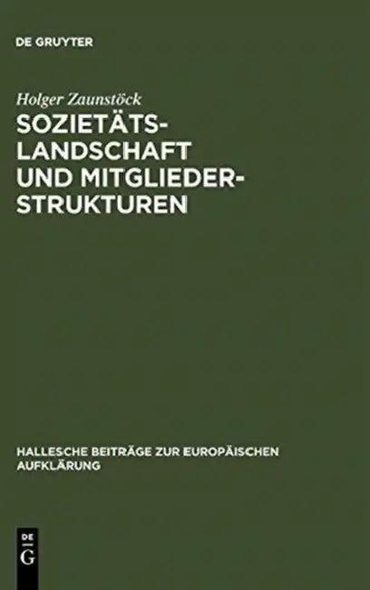 Sozietätslandschaft und Mitgliederstrukturen (English, Holger Zaunstöck)