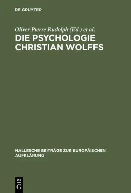 Die Psychologie Christian Wolffs (English, Oliver-Pierre Rudolph | Jean-François Goubet)