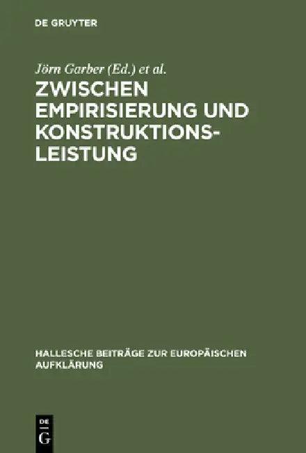 Zwischen Empirisierung und Konstruktionsleistung (English, Jörn Garber | Heinz Thoma)