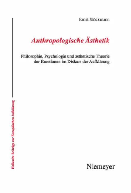 Anthropologische Ästhetik (English, Ernst Stöckmann)