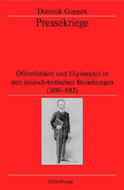 Pressekriege (English, Dominik Geppert | German Historical Institute London)