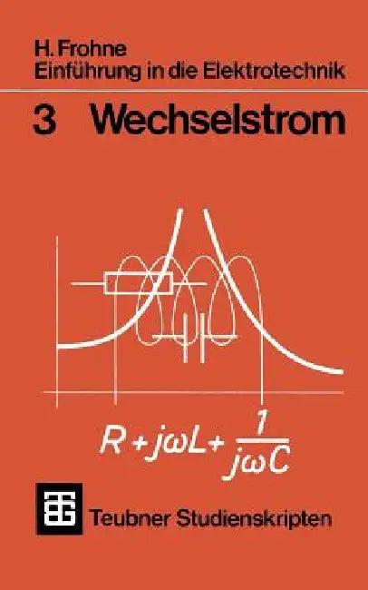 Einführung in Die Elektrotechnik (English, H. Frohne)
