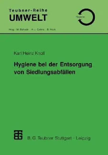 Hygiene Bei Der Entsorgung Von Siedlungsabfällen (English, Karl Heinz Knoll)